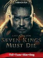 The Last Kingdom: Seven Kings Must Die